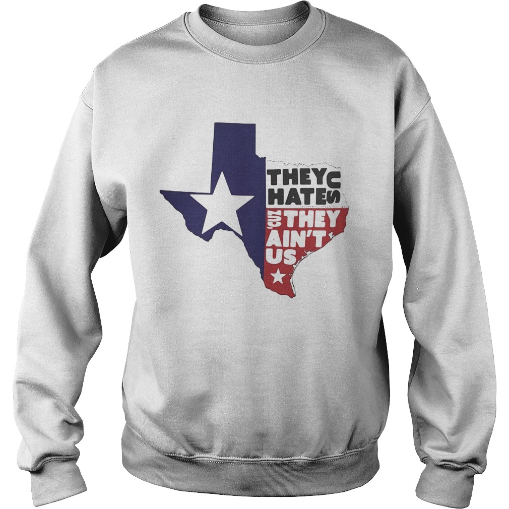 They Hate Us They Aint Us Map  Sweatshirt