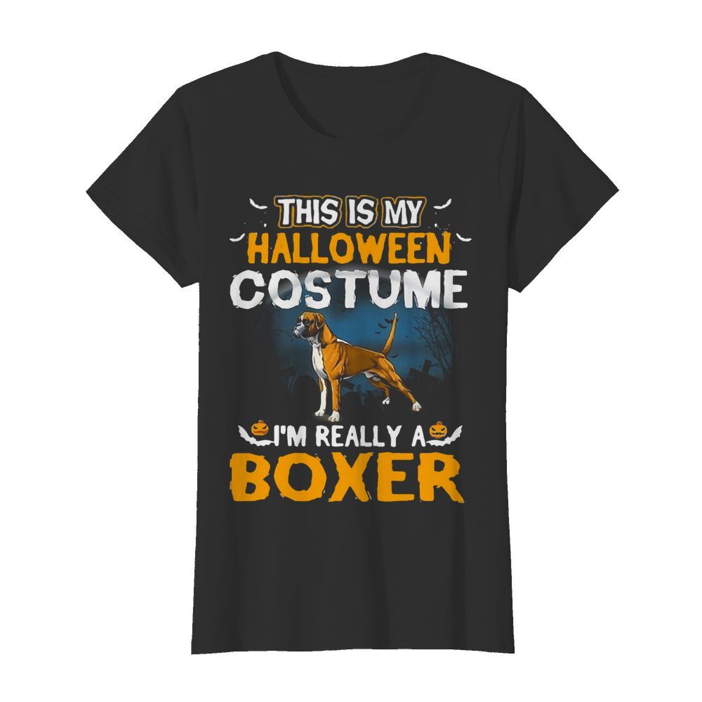 This Is My Halloween Costume I’m Really A Boxer  Classic Women's T-shirt