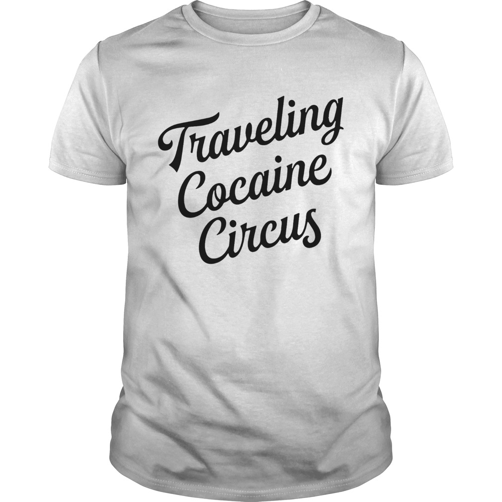 Traveling Cocaine Circus shirt