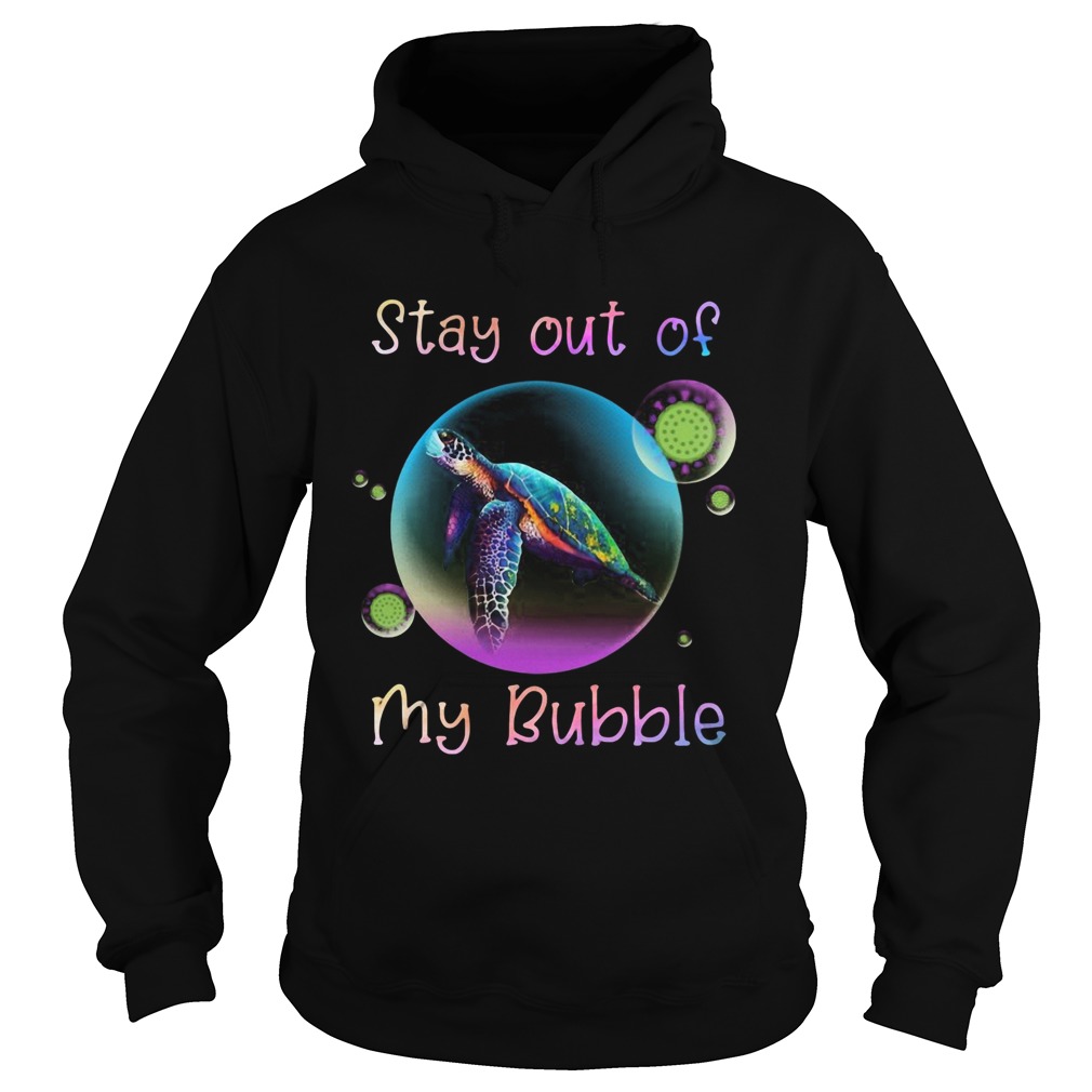 Turtle stay out my bubble coronavirus mask  Hoodie