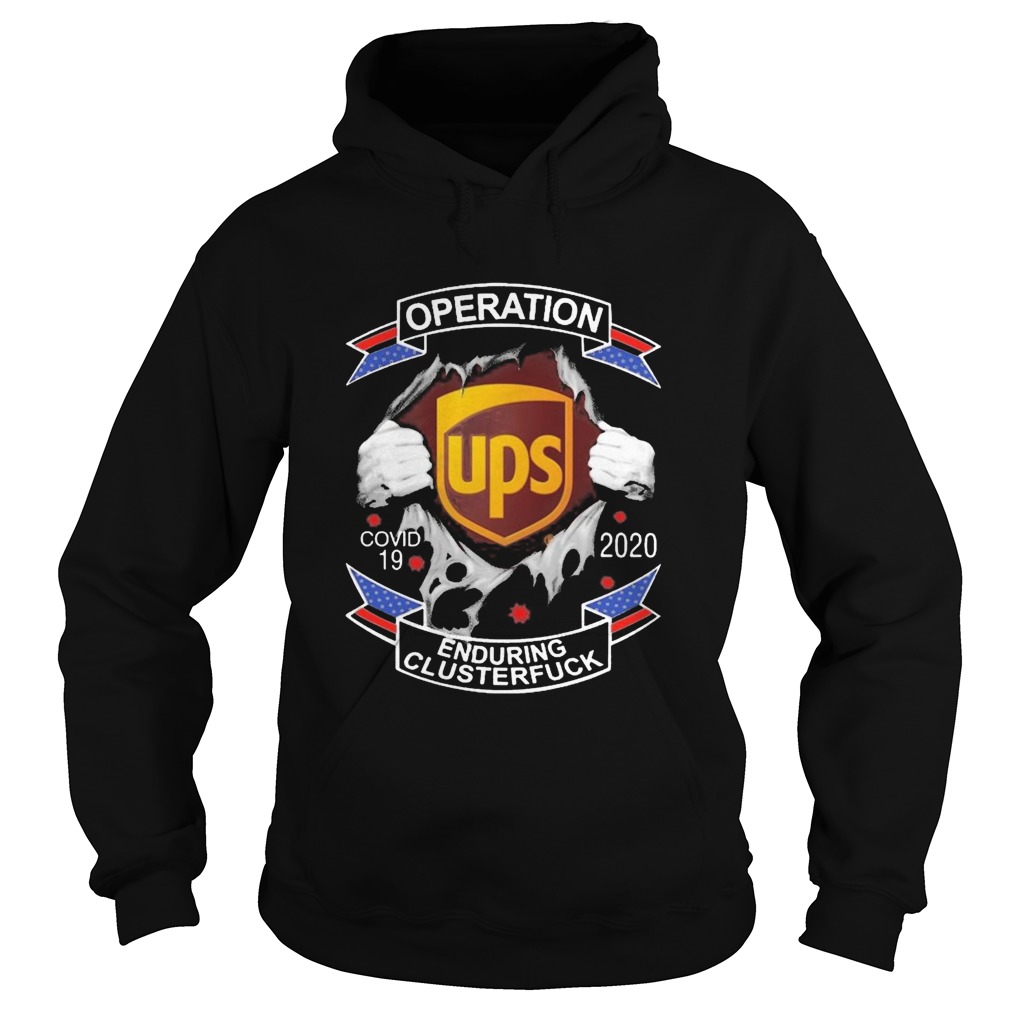 UPS Operation COVID19 2020 Enduring Clusterfuck  Hoodie