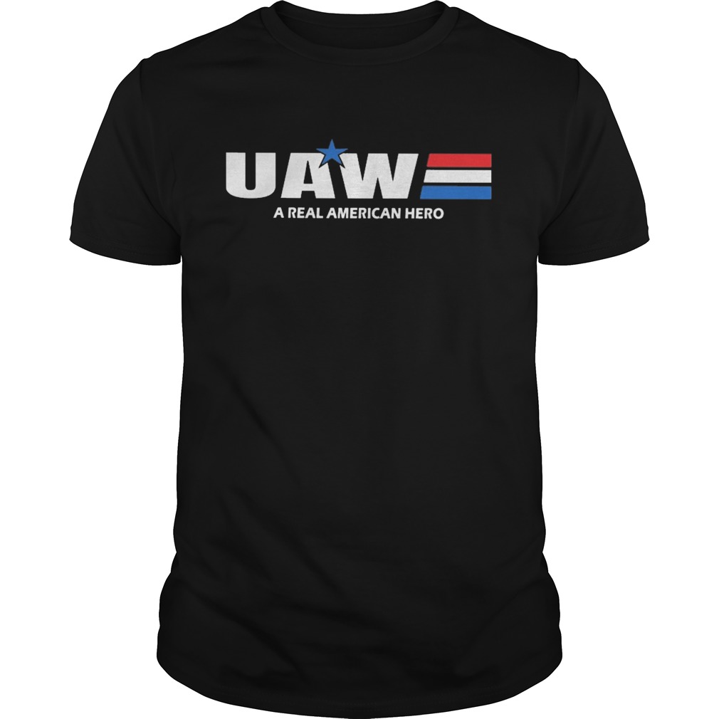 Uaw a real american hero star shirt