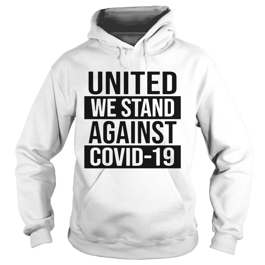 United We Stand Against COVID19  Hoodie