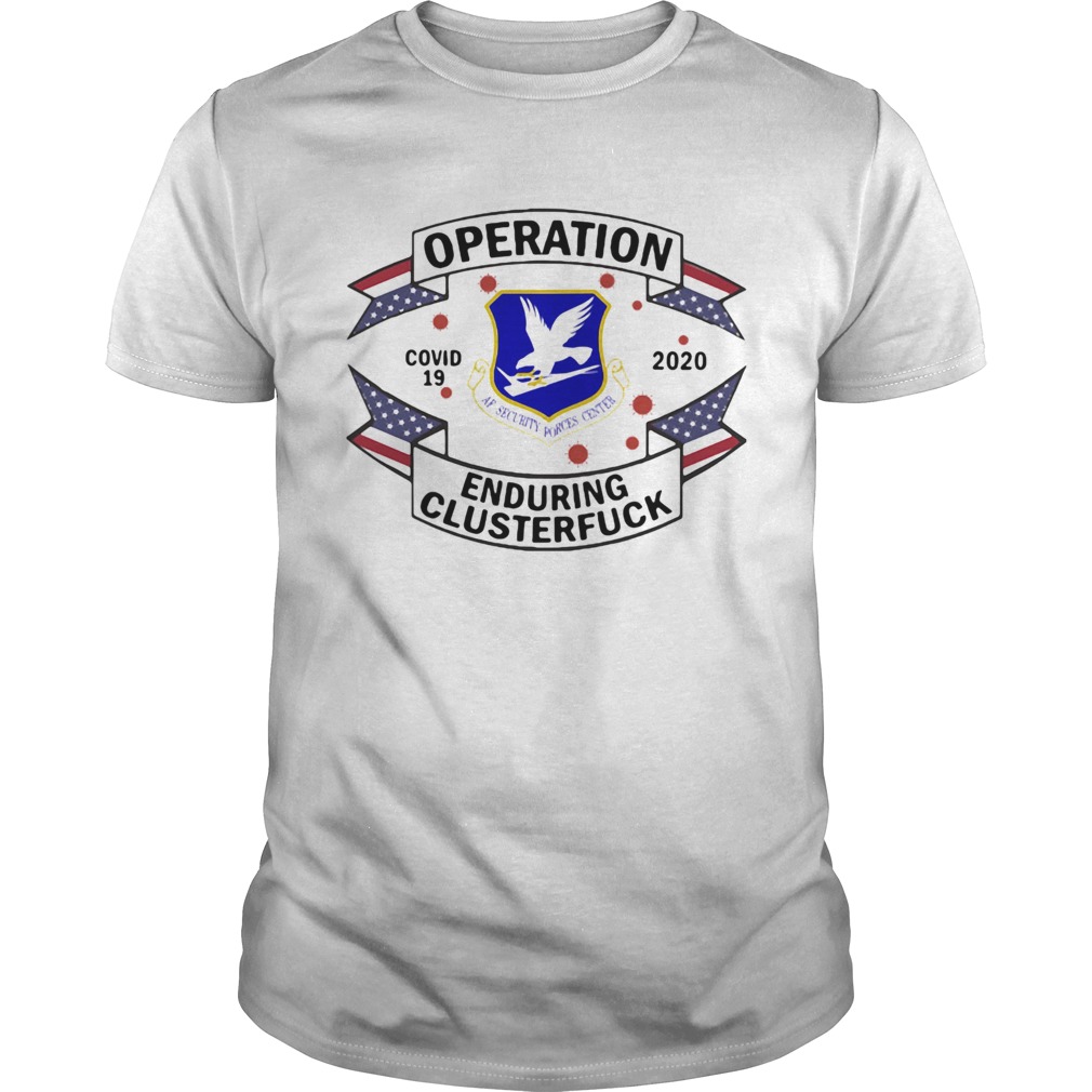 United states air force security forces operation covid19 2020 enduring clusterfuck  Unisex