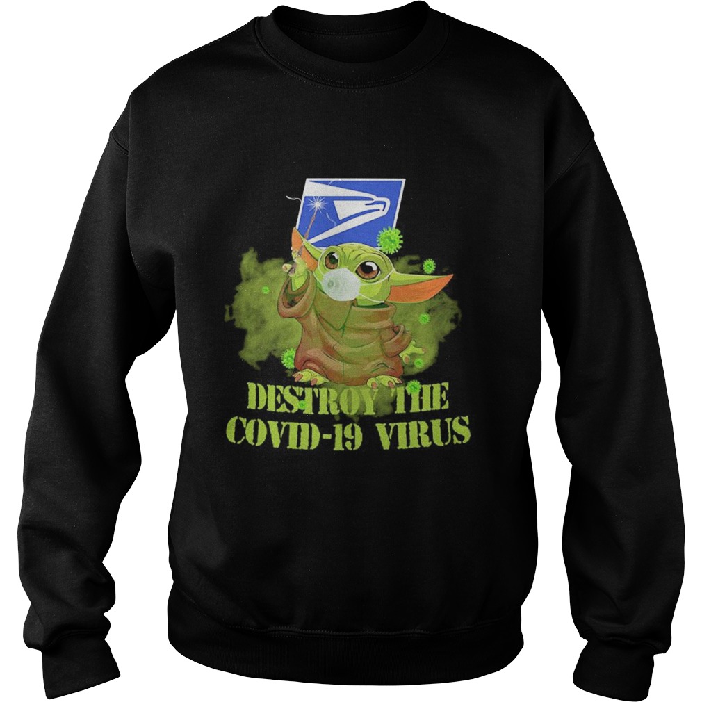 United states postal service baby yoda destroy the covid19 virus  Sweatshirt