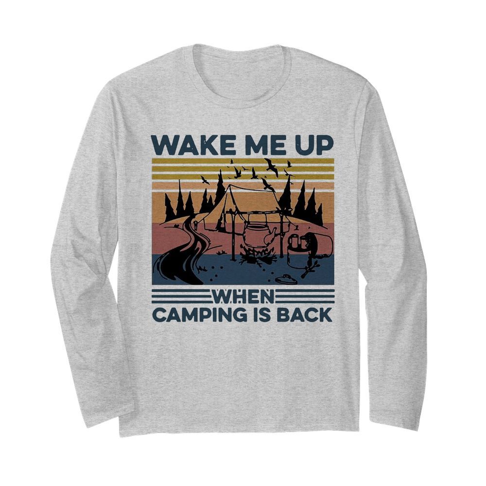 Wake Me Up When Camping Is Back Vintage  Long Sleeved T-shirt 