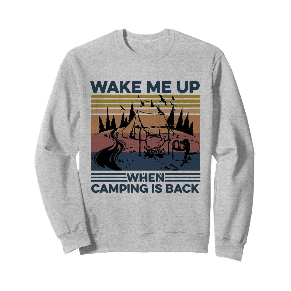 Wake Me Up When Camping Is Back Vintage  Unisex Sweatshirt