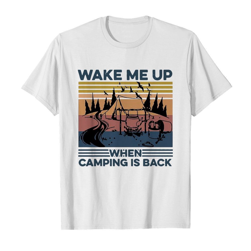 Wake Me Up When Camping Is Back Vintage  Classic Men's T-shirt