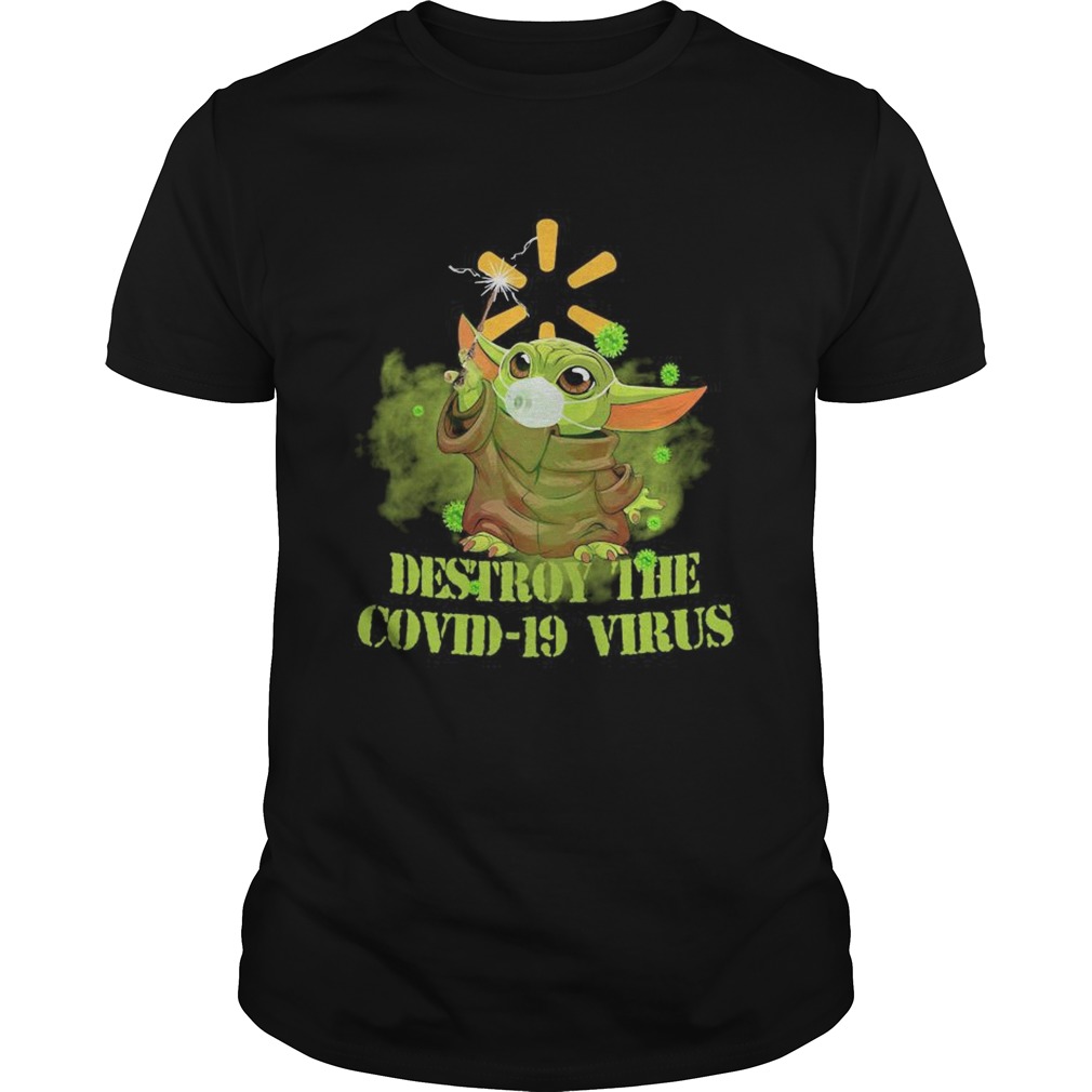 Walmart baby yoda destroy the covid19 virus shirt