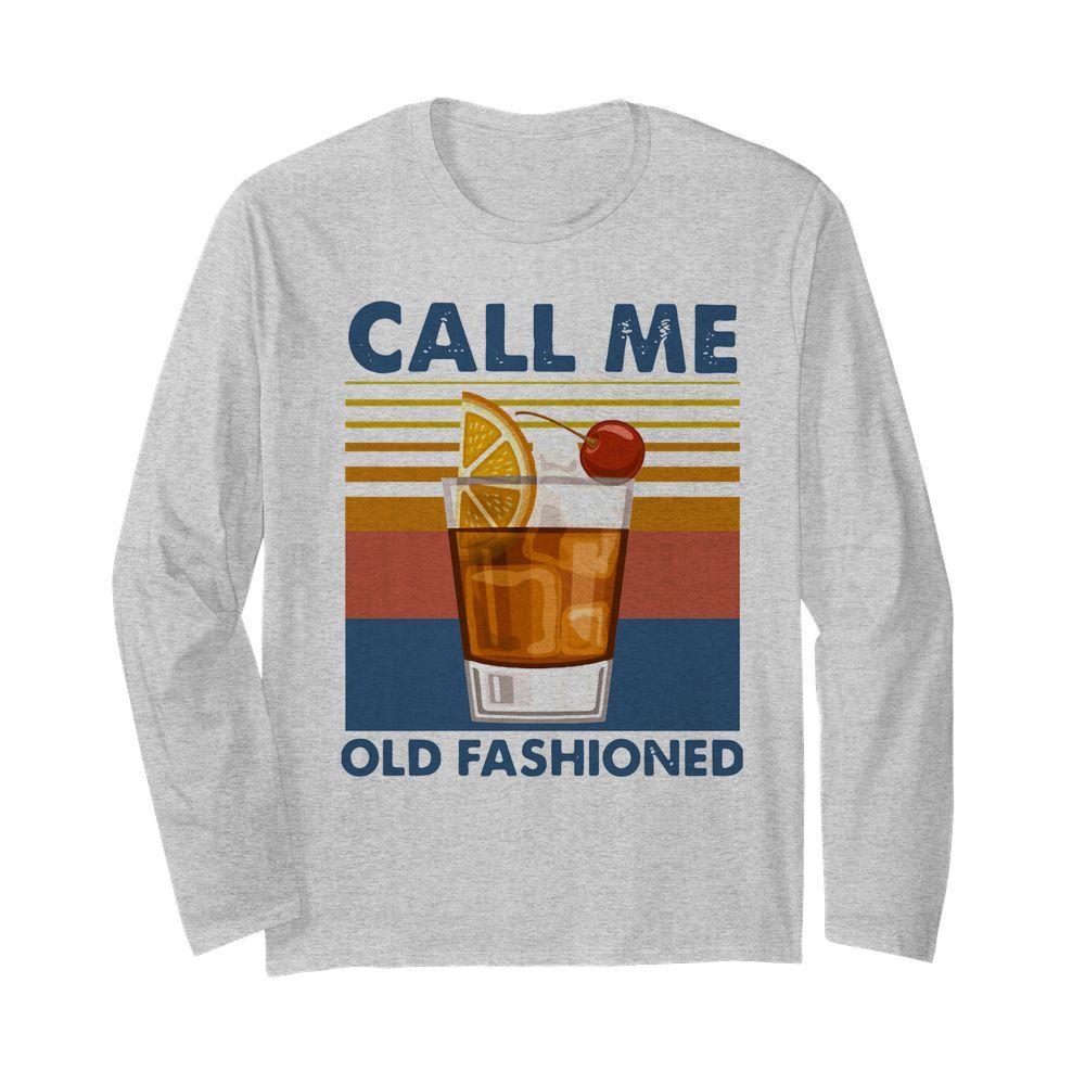 Wine Call Me Old Fashioned Vintage  Long Sleeved T-shirt 