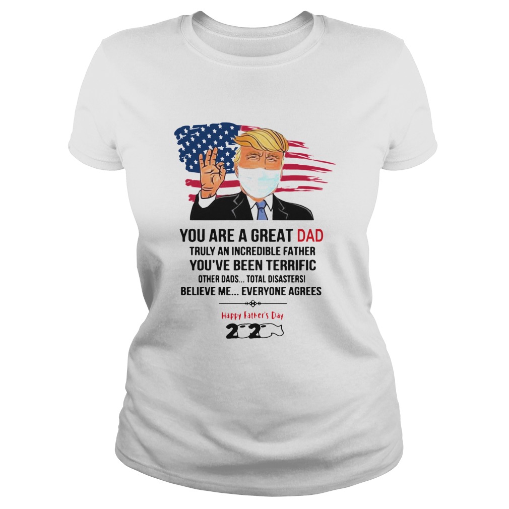 You Are A Great Dad Donald Trump Happy Fathers Day 2020  Classic Ladies