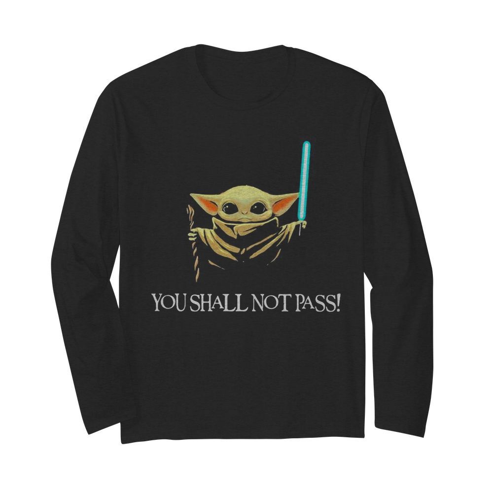 You shall not pass Baby Yoda  - Copy Long Sleeved T-shirt 