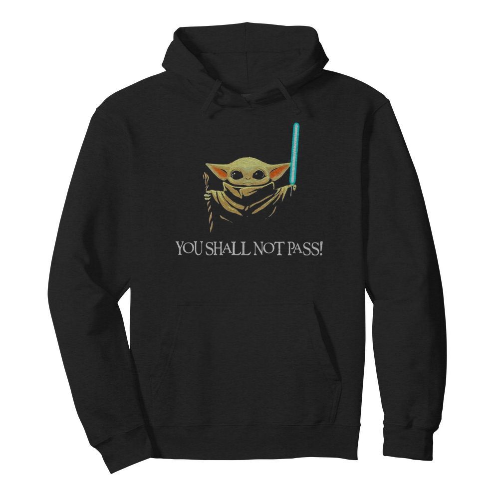 You shall not pass Baby Yoda  - Copy Unisex Hoodie