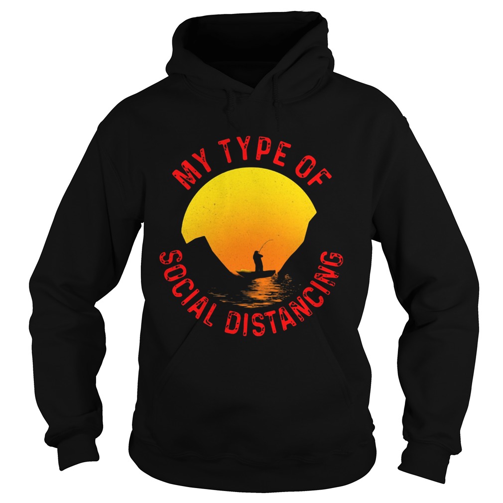 fishing my type of social distancing  Hoodie