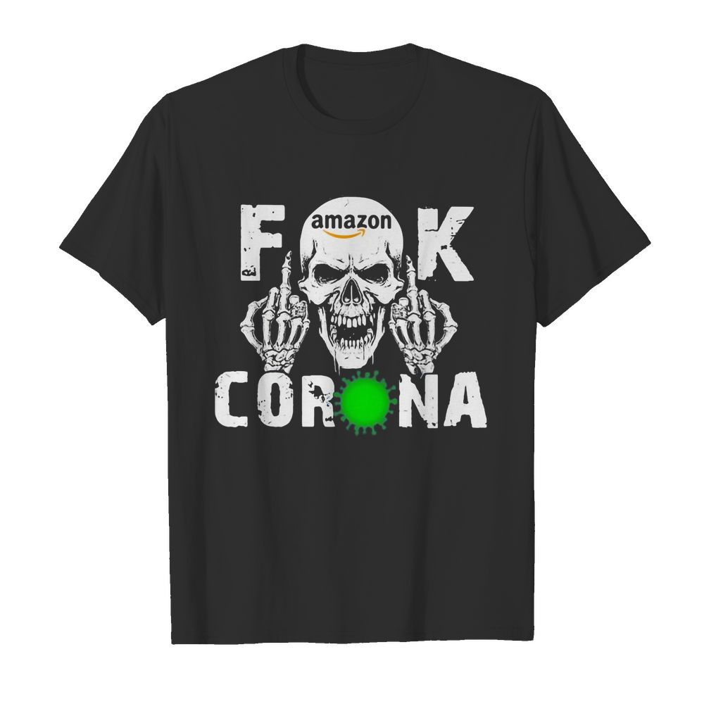 kull amazon fuck coronavirus shirt