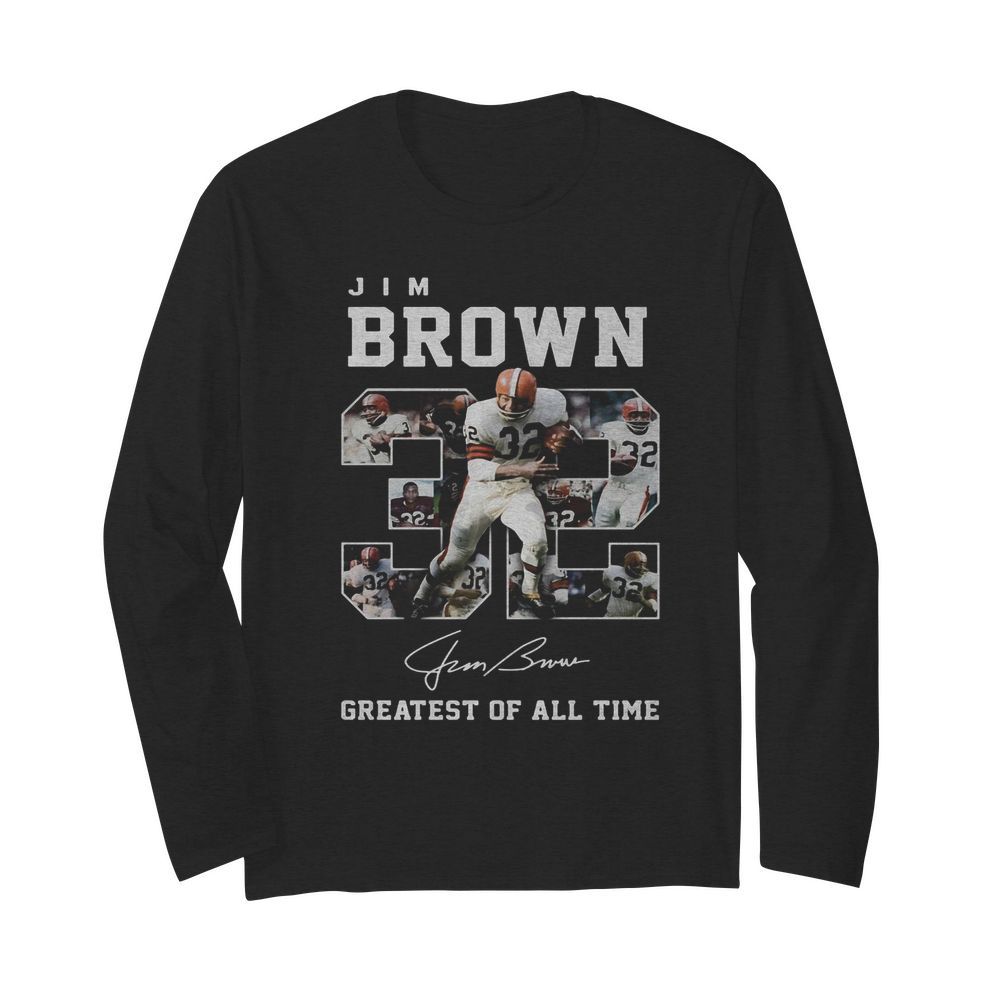 32 jim brown greatest of all time signature  Long Sleeved T-shirt 