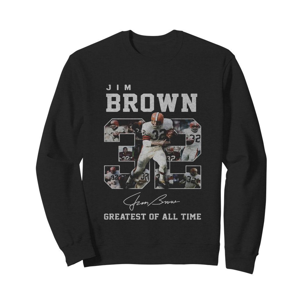 32 jim brown greatest of all time signature  Unisex Sweatshirt