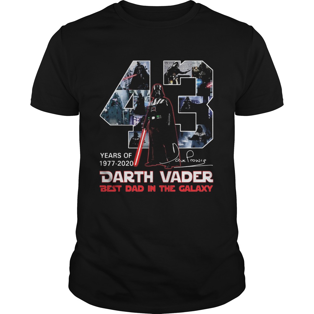 43 years of 1977 2020 darth vader best dad in the galaxy signature shirt