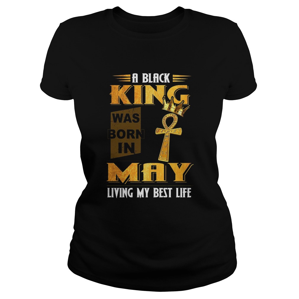 A Black King Was Born In May Living My Best Life  Classic Ladies