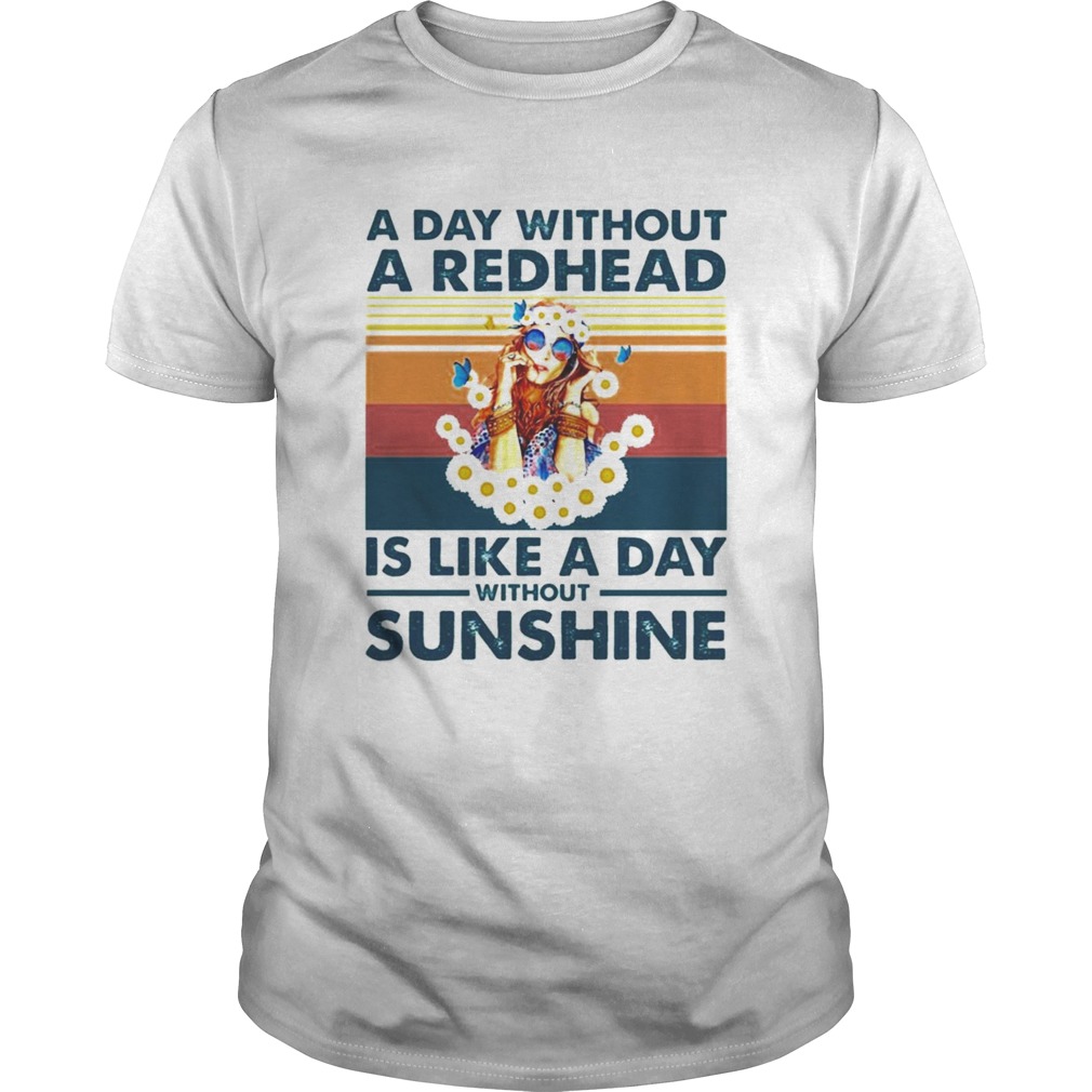 A day without a redhead is like a day without sunshine vintage shirt