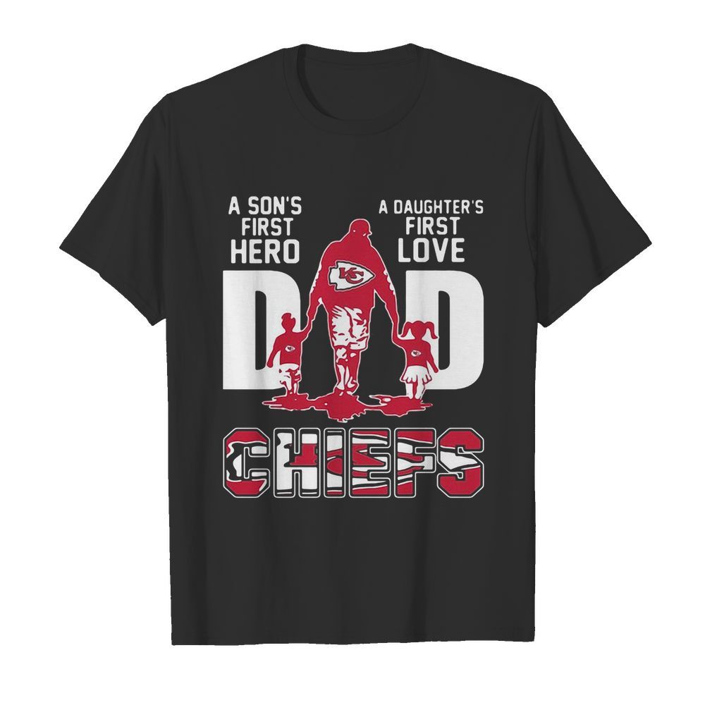 A son’s first hero a daughter’s first love dad kansas city chiefs happy father’s day shirt