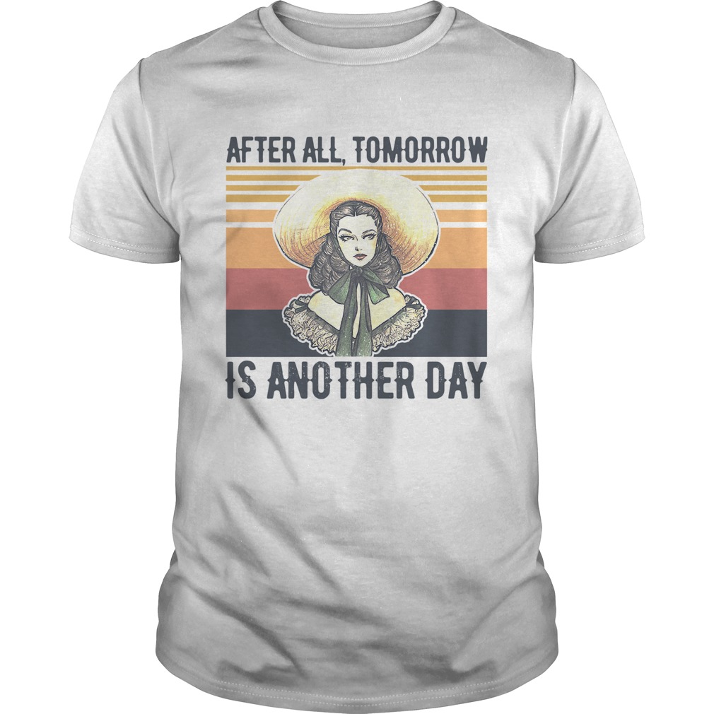 After All Tomorrow Is Another Day Vintage  Unisex