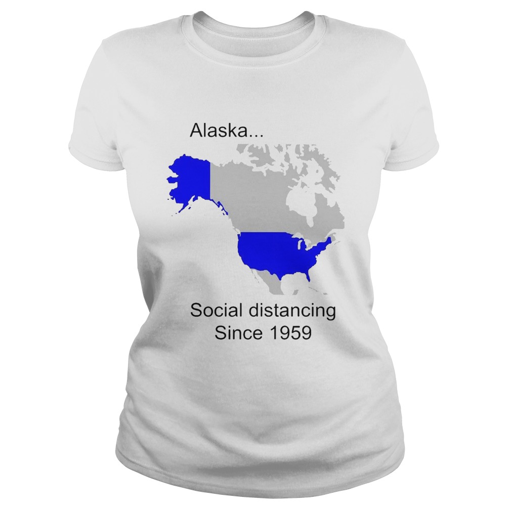 Alaska Social Distancing Since 1959  Classic Ladies