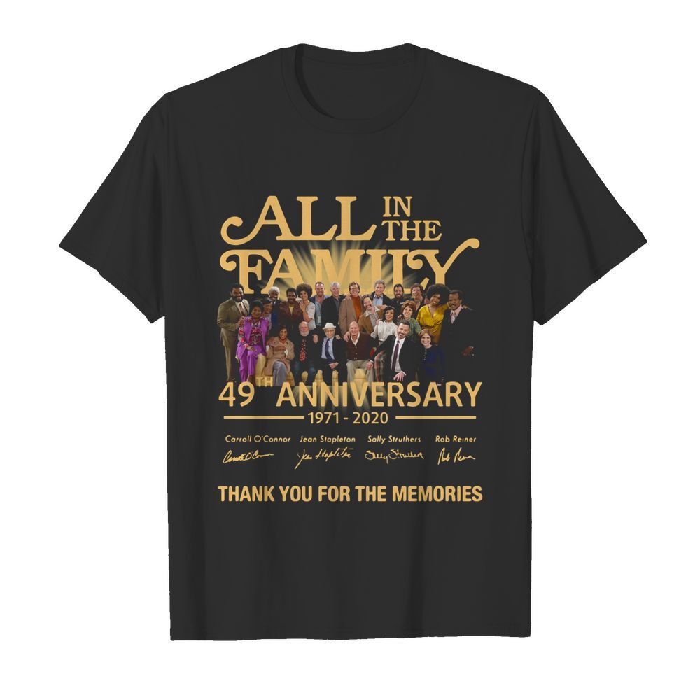 All In The Family 49th Anniversary 1971-2020 Thank You For The Memories shirt