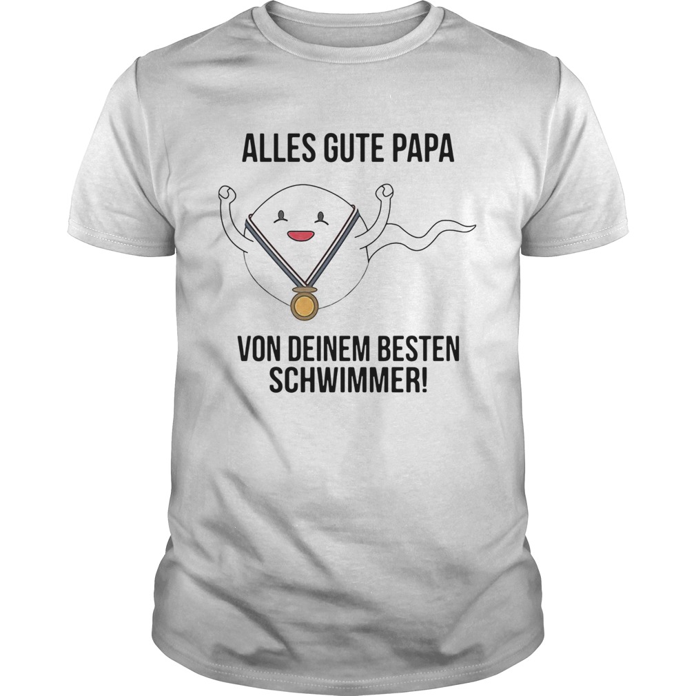 Alles Gute Papa Von Deinem Besten Schwimmer shirt