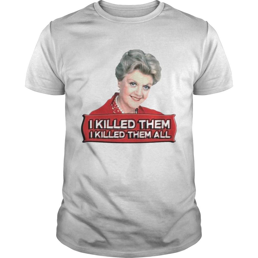 Angela Lansbury I Killed Them All shirt