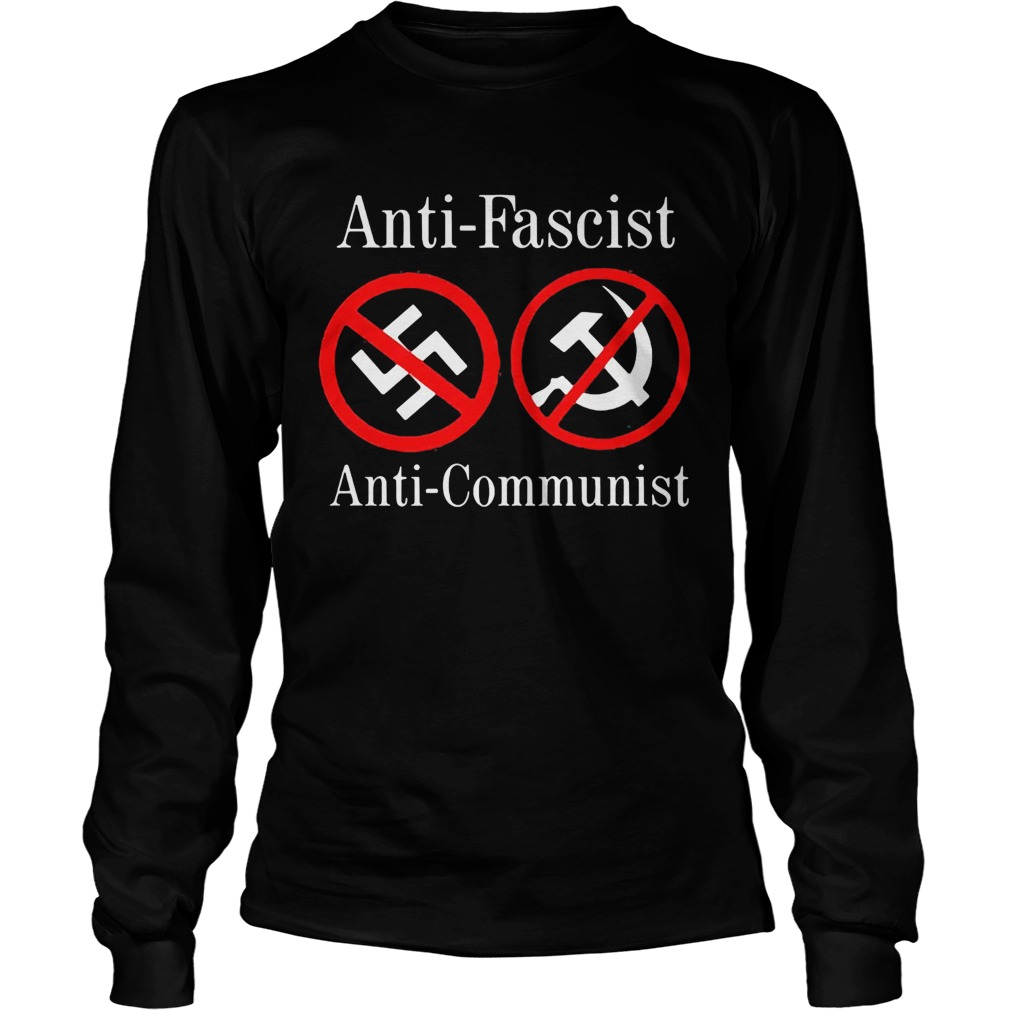 Antifascist anticommunist  Long Sleeve