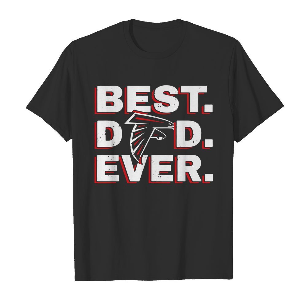 Atlanta Falcon Best Dad Ever shirt