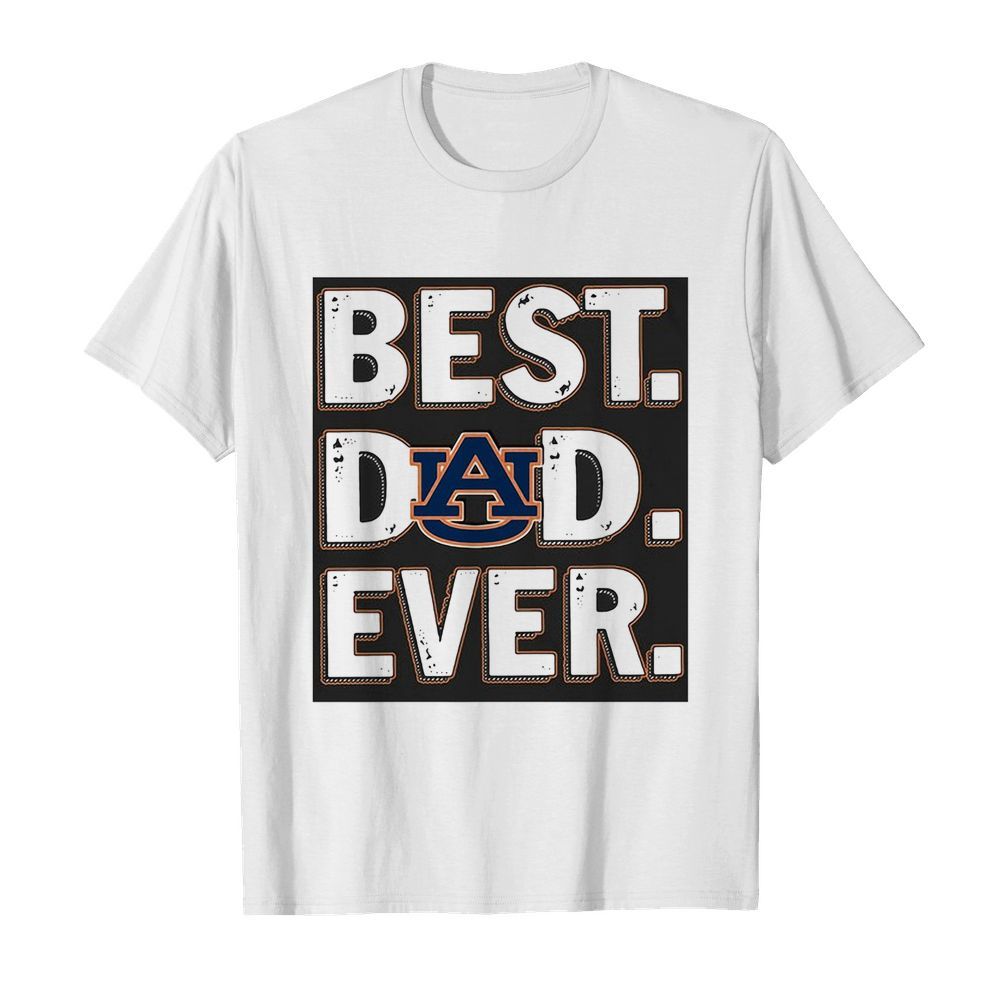 Auburn tigers best dad ever happy father’s day shirt