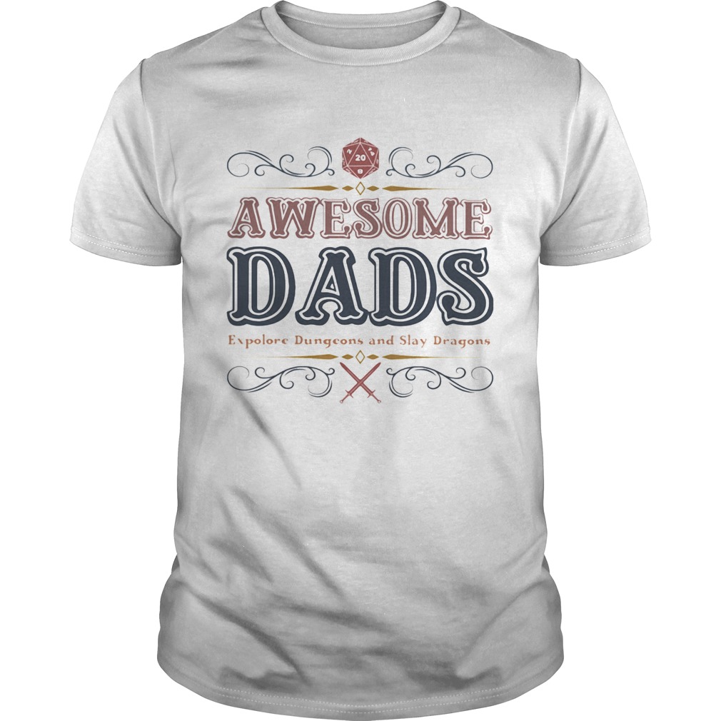 Awesome dads explore dungeons and slay dragons shirt