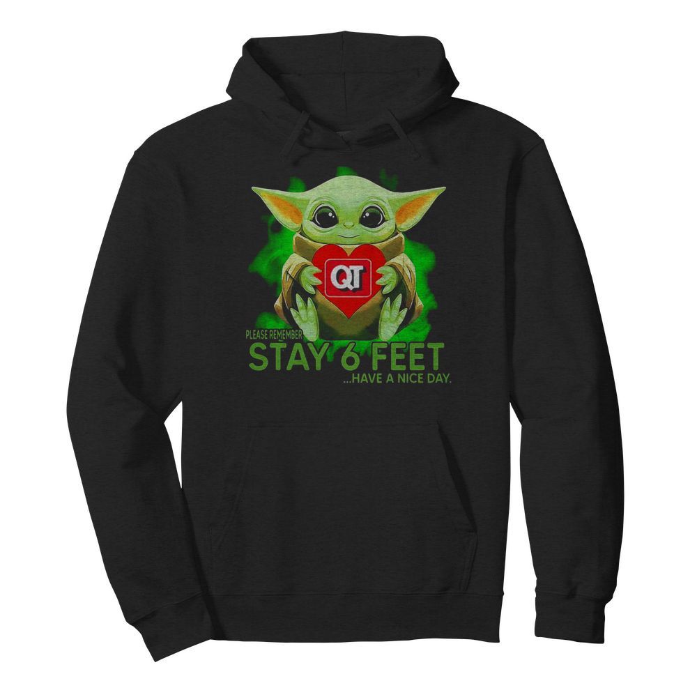 Baby Yoda Hug Quiktrip Please Remember Stay 6 Feet Have A Nice Day  Unisex Hoodie