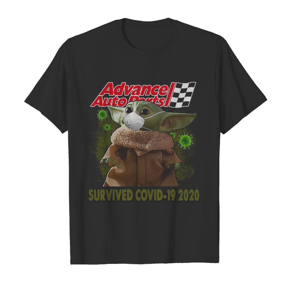 Baby Yoda Mask Advance Auto Parts Survived Covid 19 2020 shirt