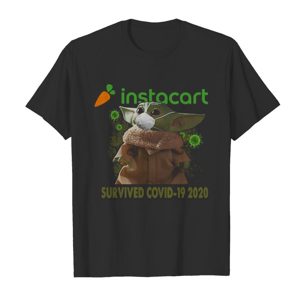 Baby Yoda Mask Instacart Survived Covid 19 2020 shirt