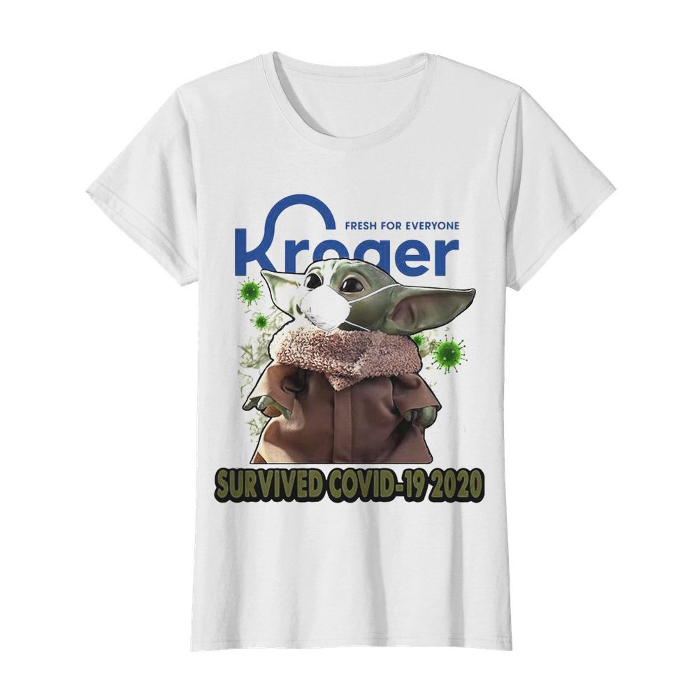 Baby Yoda Mask Kroger Fresh For Everyone Survived Covid 19 2020  Classic Women's T-shirt