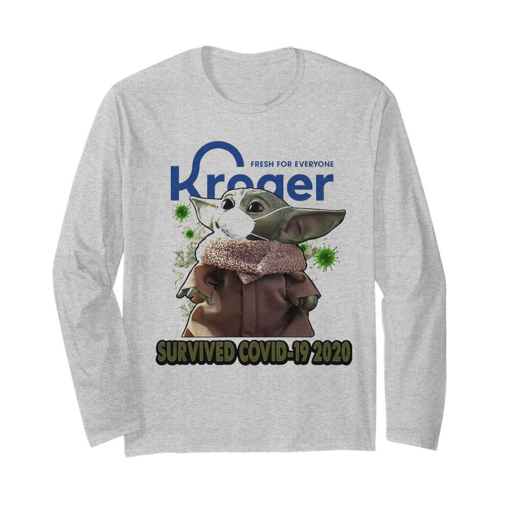 Baby Yoda Mask Kroger Fresh For Everyone Survived Covid 19 2020  Long Sleeved T-shirt 