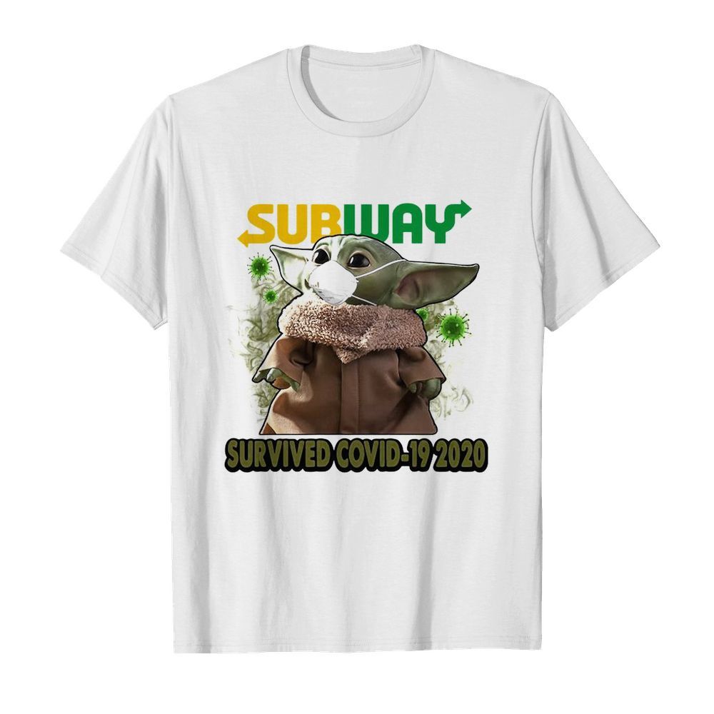 Baby Yoda Mask Subway Survived Covid 19 2020 shirt