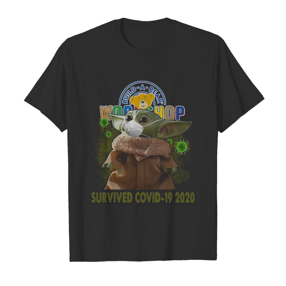 Baby Yoda Mask Workshop Build A Bear Survived Covid 19 2020 shirt