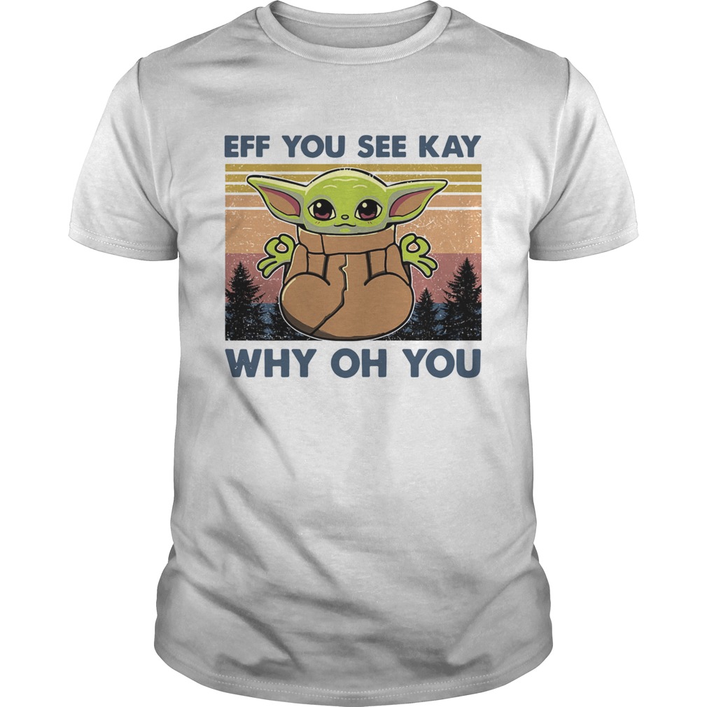 Baby Yoda Yoga eff You see kay why oh You vintage shirt