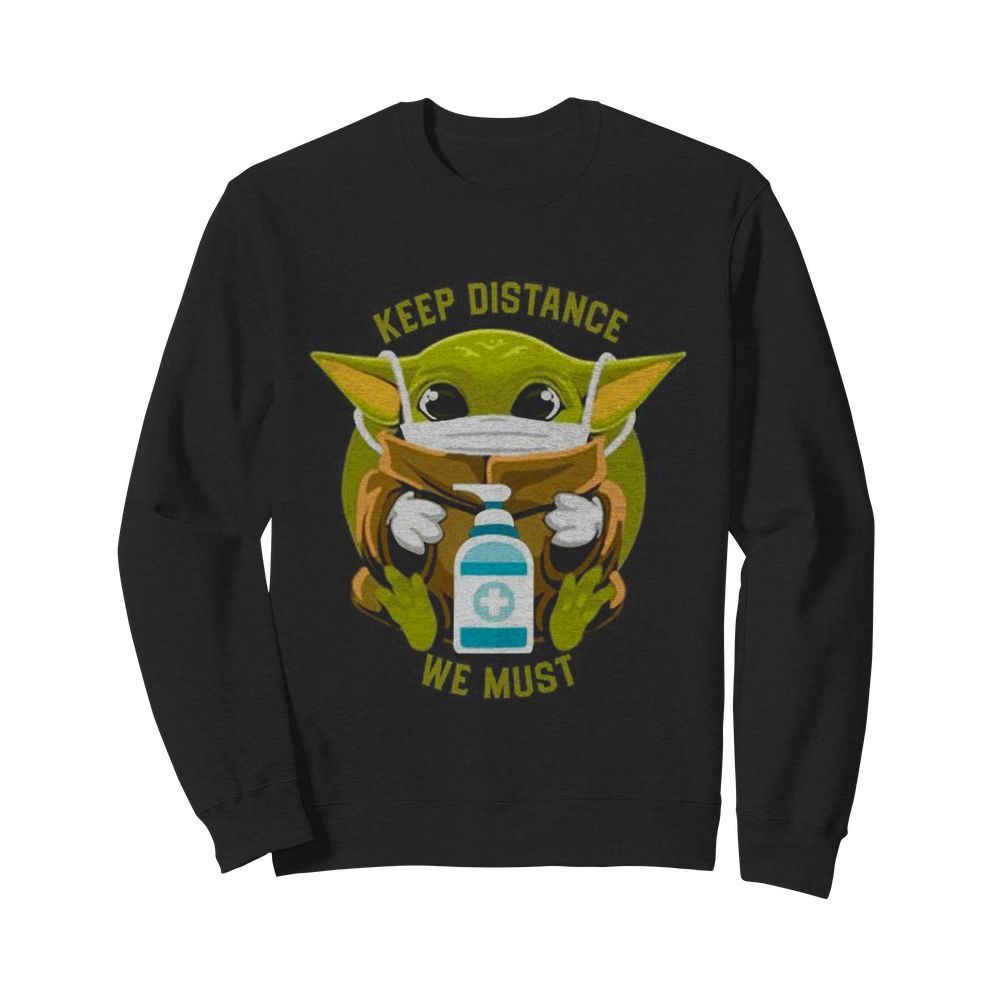 Baby Yoda face mask hug keep distance we must  Unisex Sweatshirt