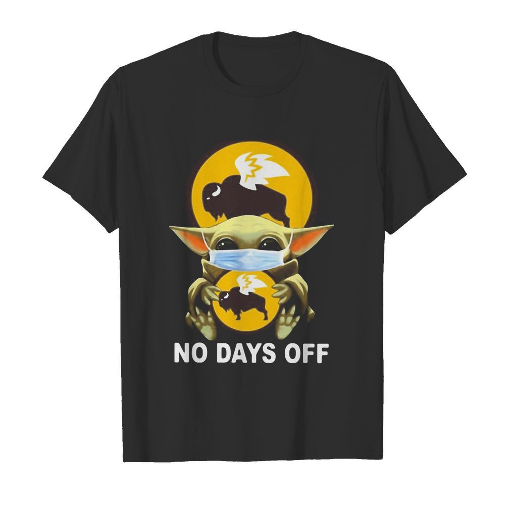 Baby Yoda hug Buffalo Wild Wings mask no days off shirt