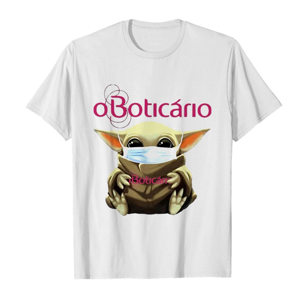 Baby Yoda hug Oboticario mask shirt