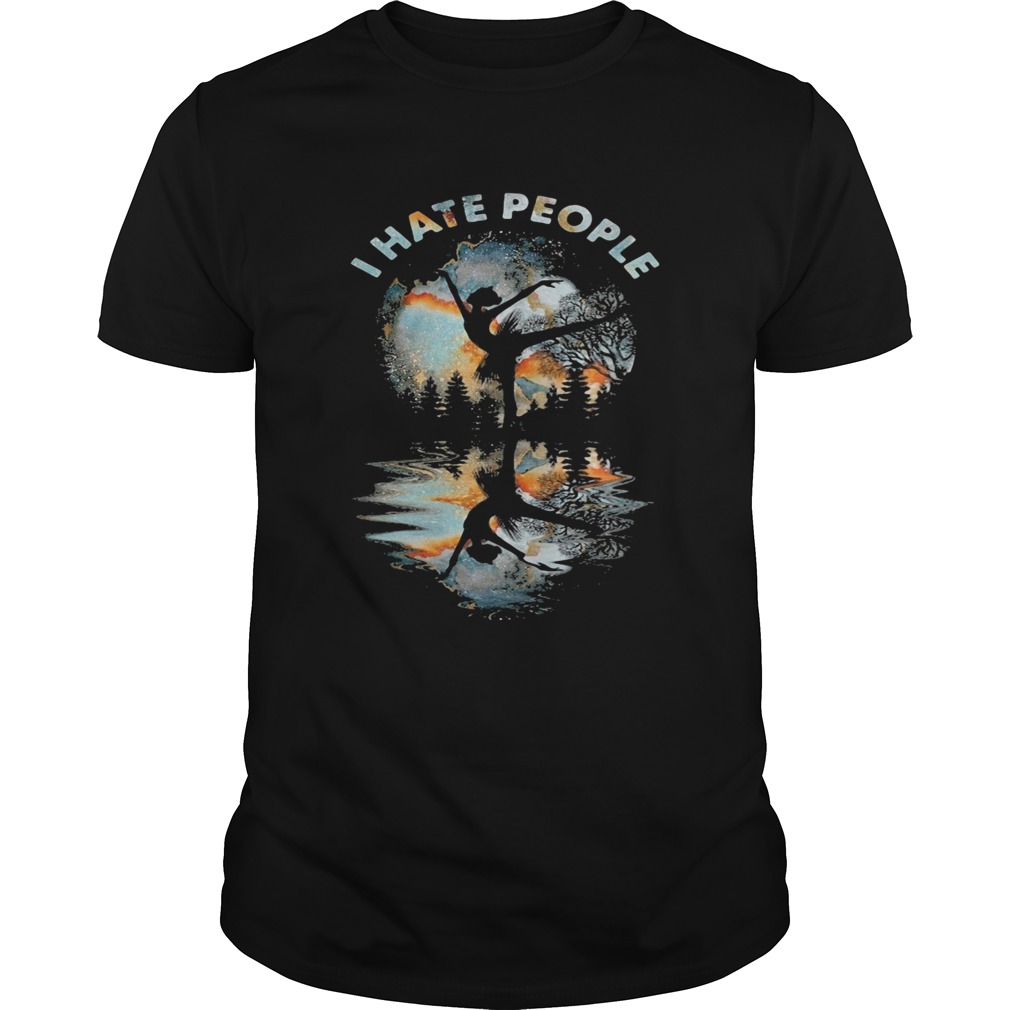 Ballet girl I hate people shirt