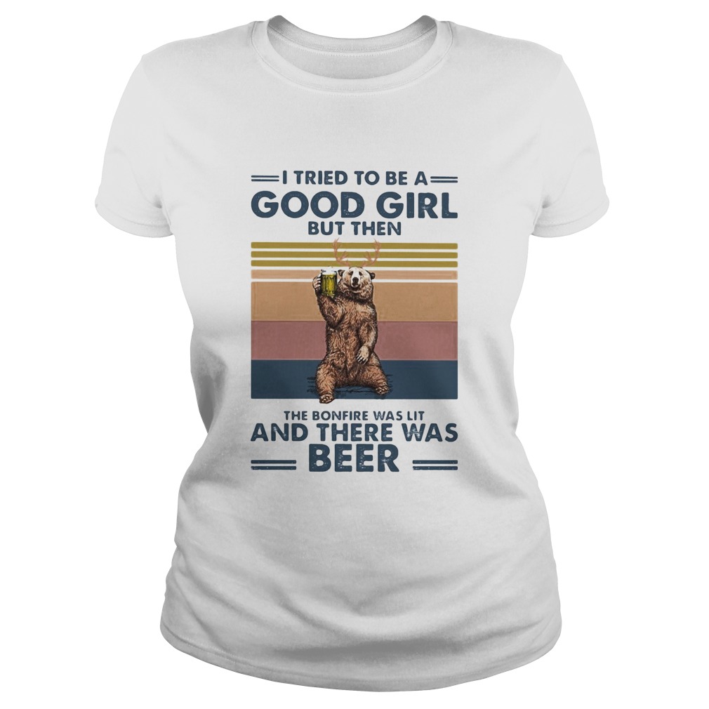 Bear I tried to be a good girl but then the bonfire was lit and there was beer vintage  Classic Ladies