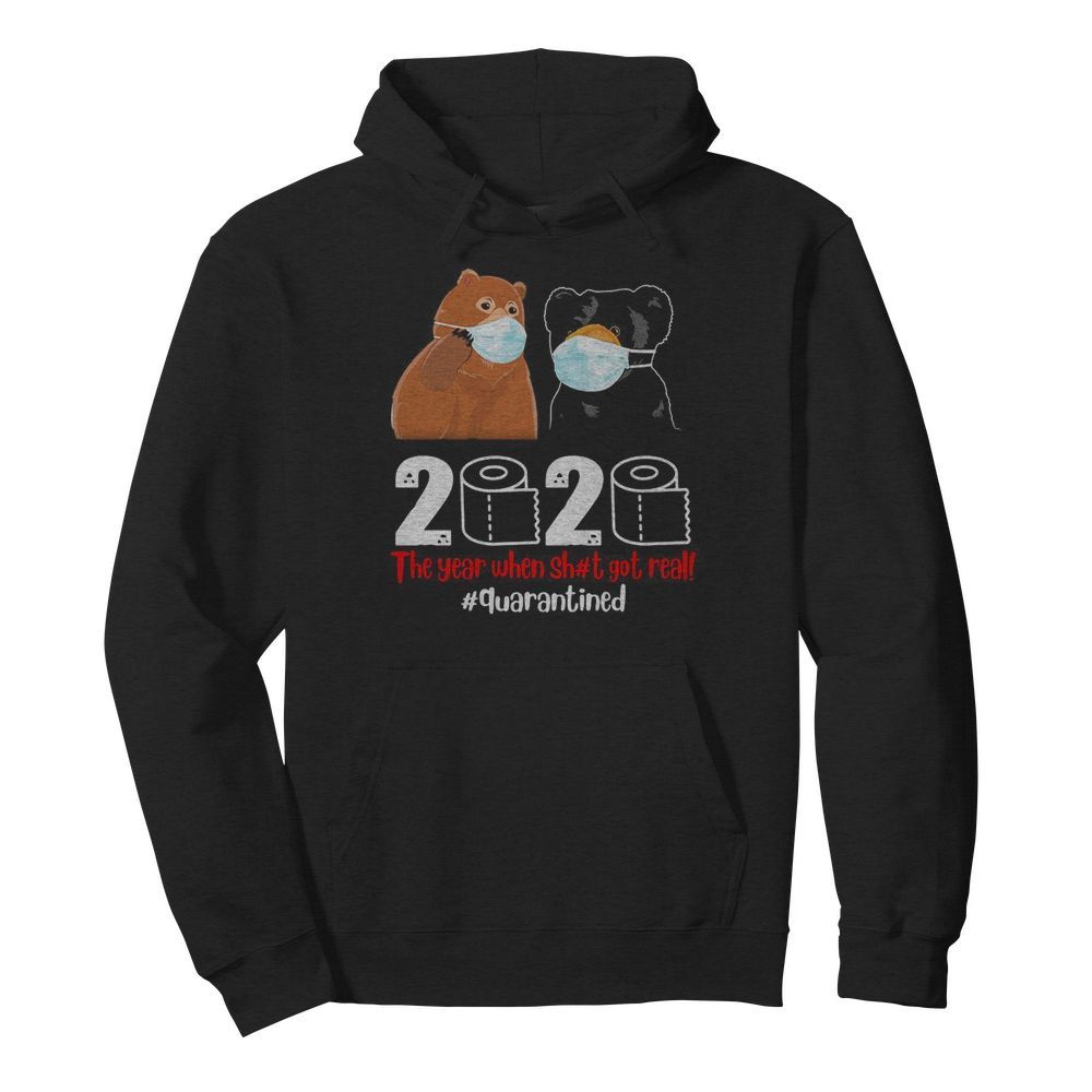 Bear mask the year when sh#t got real quarantined toilet paper  Unisex Hoodie