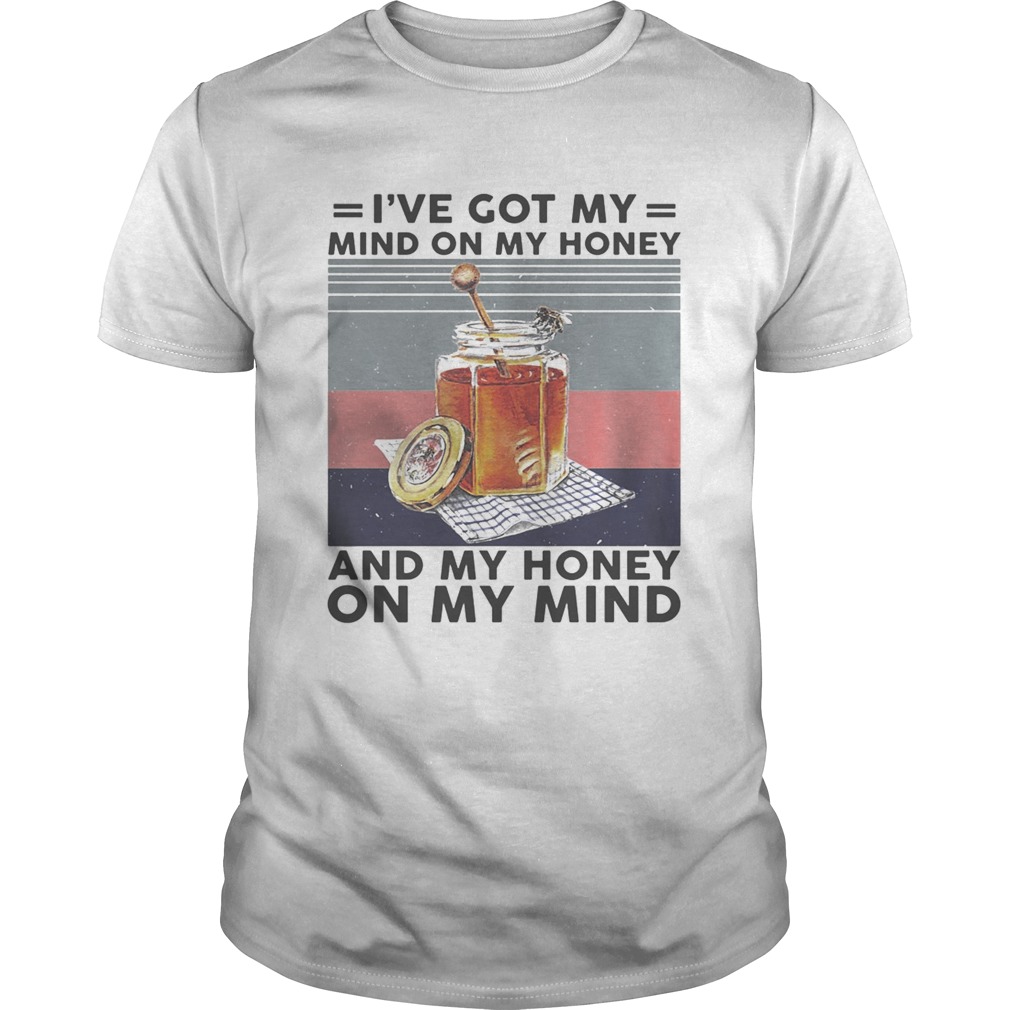 Bee Ive got my mind on my honey and my honey on my mind vintage shirt