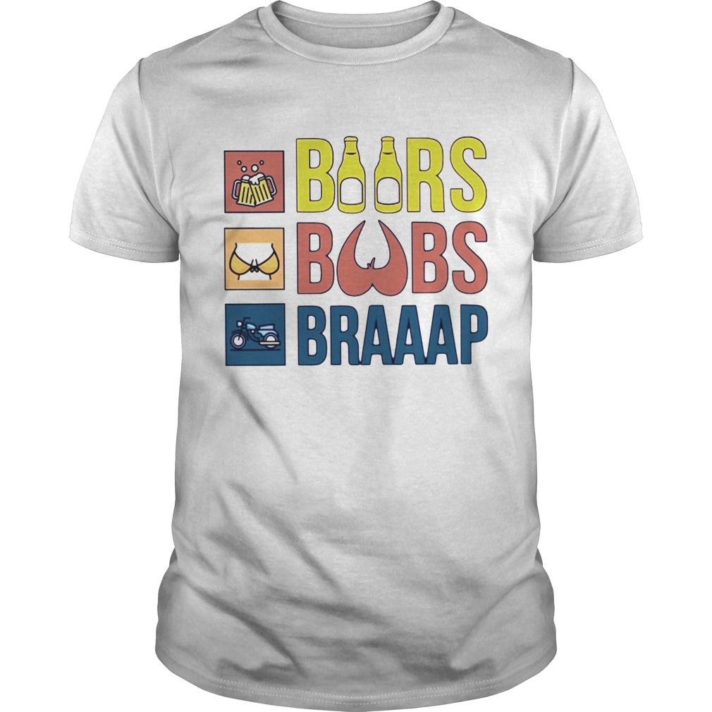 Beers Boobs Braap shirt